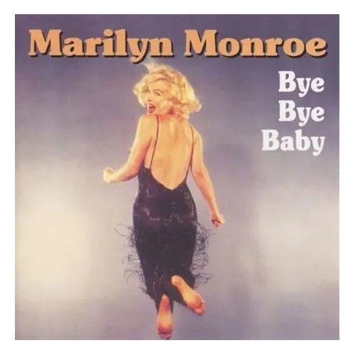 Bye Bye Baby
di Marilyn Monroe (