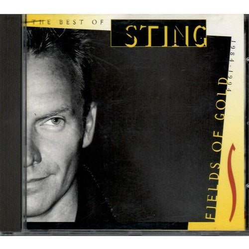 Fields Of Gold: The Best Of Sting 1984 - 1994 CD 1994 - A&M Records Soft Rock Pop Rock