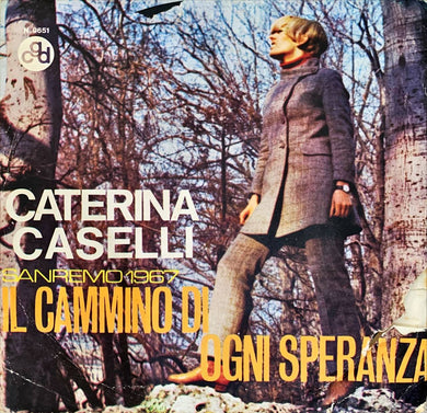 45 Giri - Caterina Caselli  Il Cammino Di Ogni Speranza