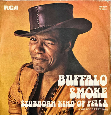 45 Giri - Buffalo Smoke  Stubborn Kind Of Fella