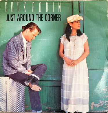 45 Giri - Cock Robin  Just Around The Corner