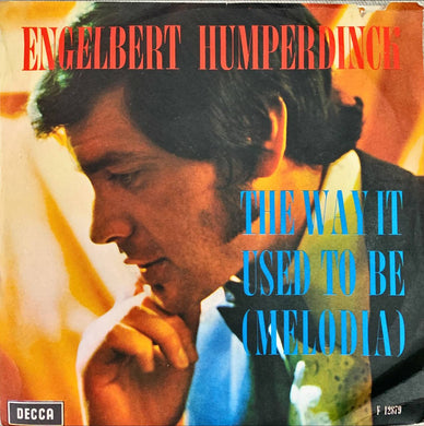 45 Giri - Engelbert Humperdinck  The Way It Used To Be (Melodia)