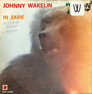 45 Giri - Johnny Wakelin  In Zaire