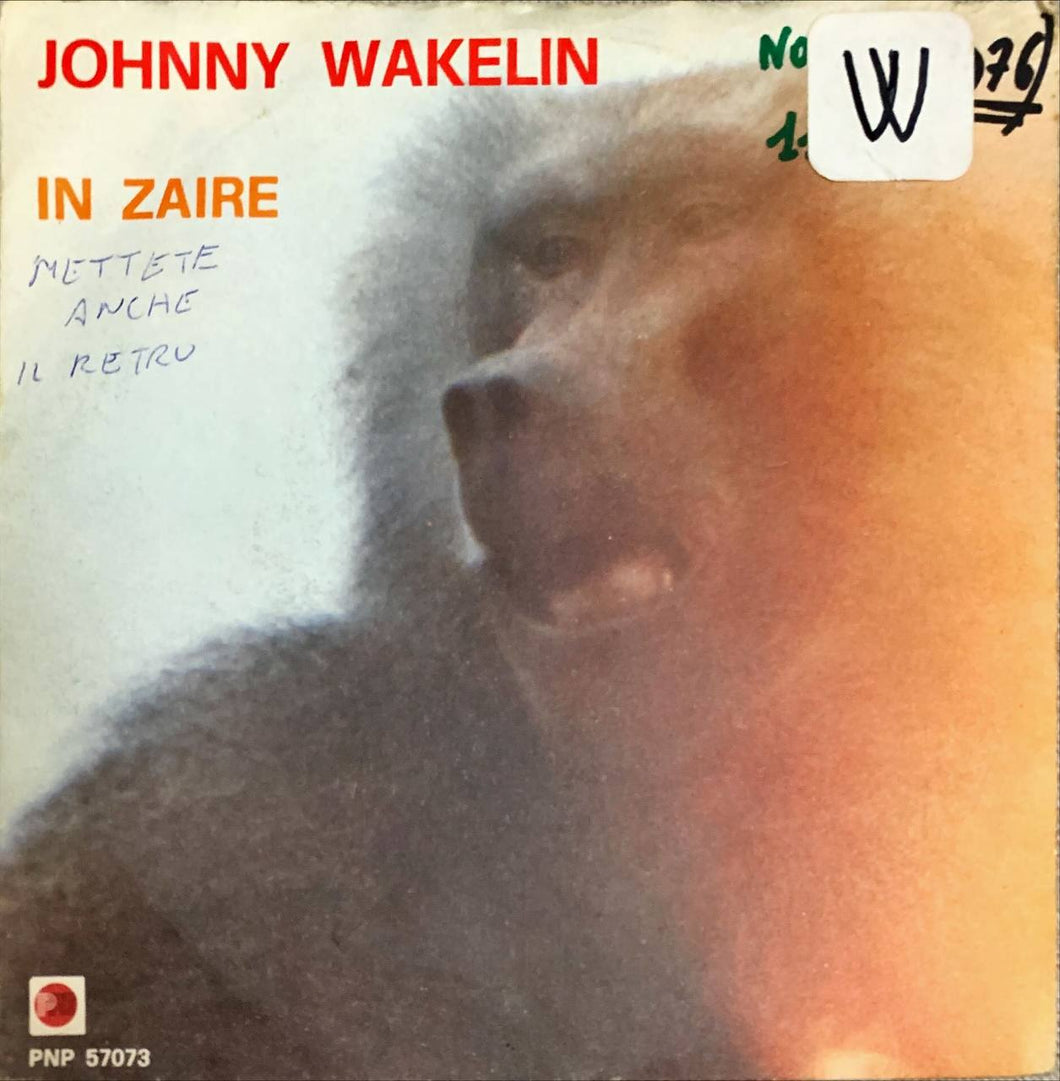 45 Giri - Johnny Wakelin  In Zaire