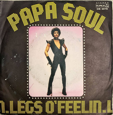 45 Giri - Legs O'Feelin  Papa Soul