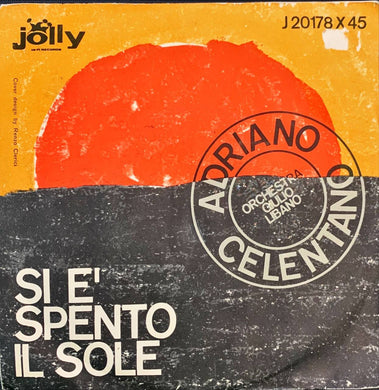 45 Giri - Adriano Celentano  Si È Spento Il Sole