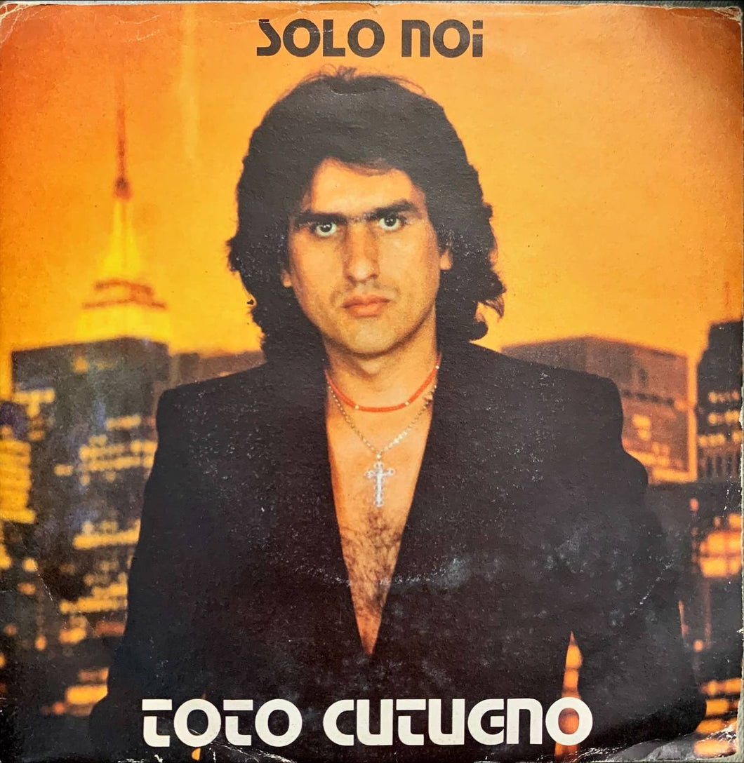 45 Giri - Toto Cutugno  Solo Noi