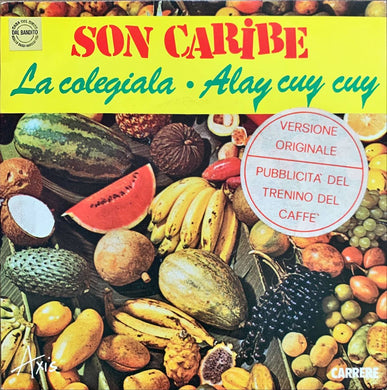 Son Caribe La Colegiala Alay Cuy Cuy Vinile 45 Giri Cumbia Merengue Funk Caravage 1982