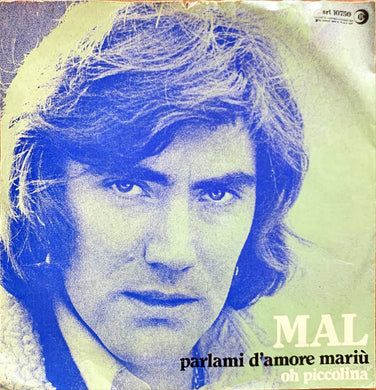45 Giri - Mal  Parlami D'Amore Mariù / Oh Piccolina