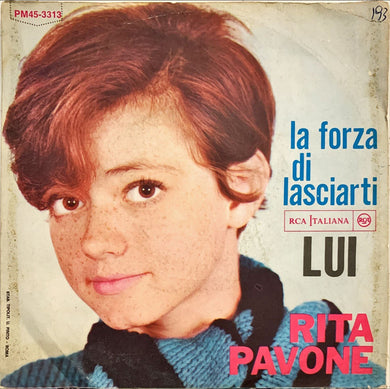45 Giri - Rita Pavone  La Forza Di Lasciarti / Lui