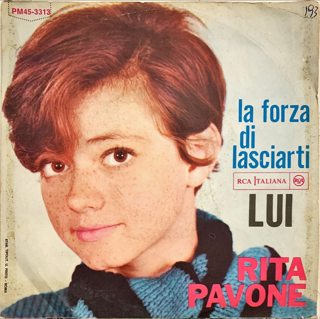 45 Giri - Rita Pavone  La Forza Di Lasciarti / Lui