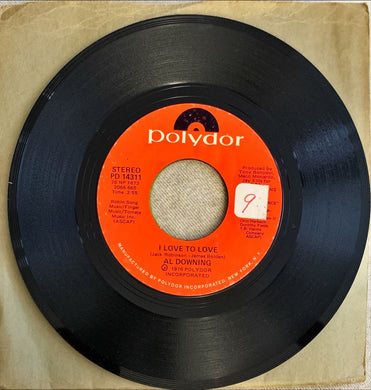 45 Giri - Al Downing  I Love To Love / I'm Just Nobody