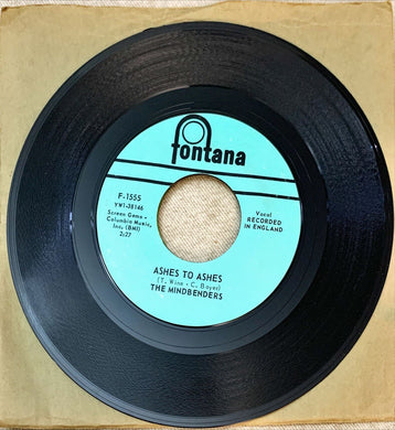 45 Giri - The Mindbenders  Ashes To Ashes / You Don't Know About Love