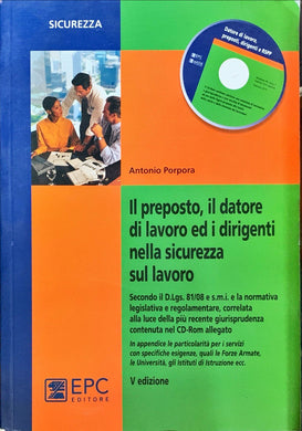 Il preposto, il datore di lavoro ed i dirigenti nella sicurezza  Edizione