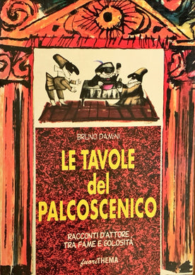 Le tavole del palcoscenico. Racconti d'attore tra fame e golosità (Cinema)