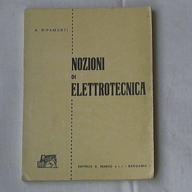 Nozioni di elettrotecnica Ripamonti, Alessandro 1962