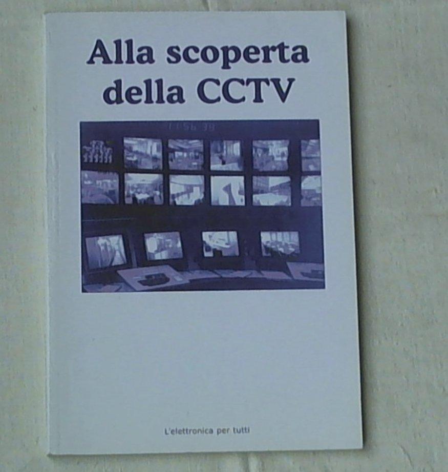ALLA SCOPERTA DELLA CCTV