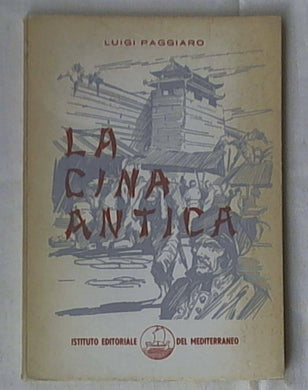La Cina antica / Luigi Paggiaro