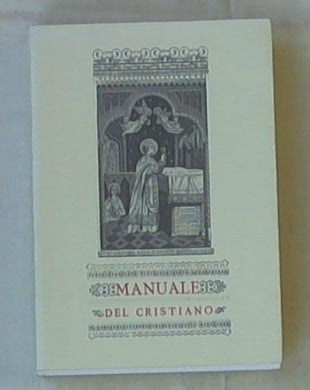 Manuale del Cristiano da M.M. con approvazione della censura ecclesiastica