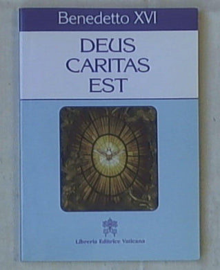 Deus caritas est (Benedetto XVI (Joseph Ratzinger), 2006)