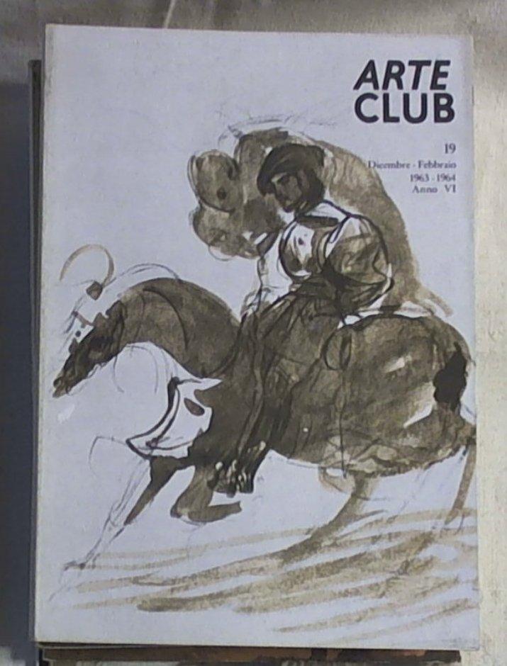 Arte Club n. 19/dicembre 1963 febbraio 1964