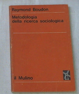 Metodologia della ricerca sociologica / Raymond Boudon