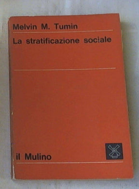 La stratificazione sociale / Melvin M. Tunin