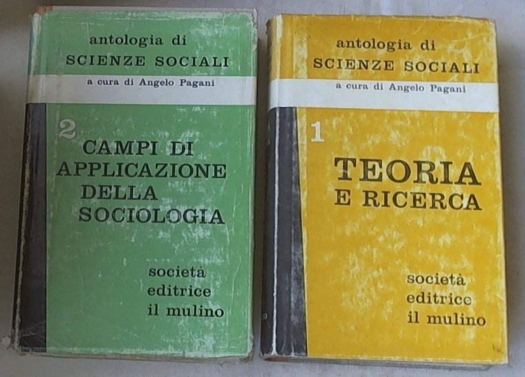 Antologia di scienze sociali / a cura di Angelo Pagani