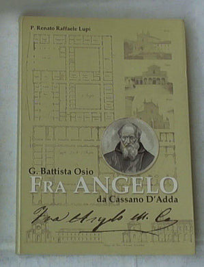 Fra Angelo da Cassano d'Adda (1821-1904) / Renato Raffaele Lupi