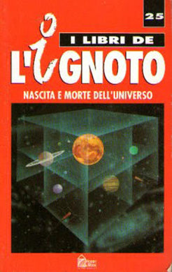 I Libri Dell'Ignoto - Nascita e morte dell'universo. Abelardo Hernandez