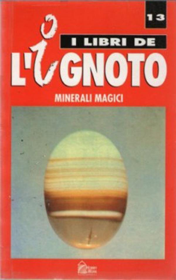 I Libri Dell'Ignoto -Minerali magici.  armen Perez De La Hiz