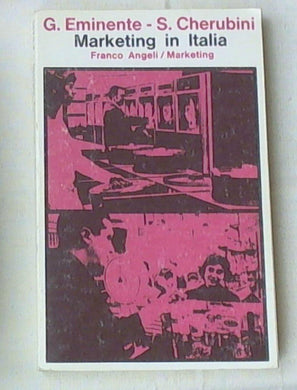 Marketing in Italia : testo e casi / Giorgio Eminente, Sergio Cherubini