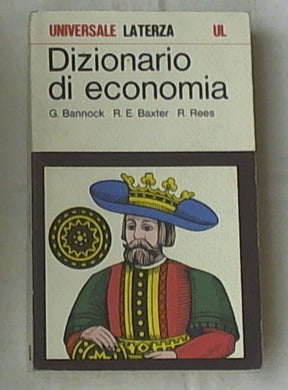 Dizionario di economia / G. Bannock, R. E. Baxter, R. Rees Laterza 1974