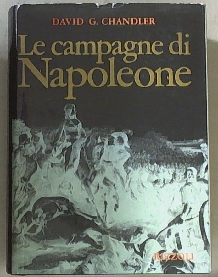 Le campagne di Napoleone / David G. Chandler