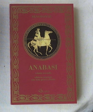 Senofonte Anabasi vol. 2 / Libri IV - VII