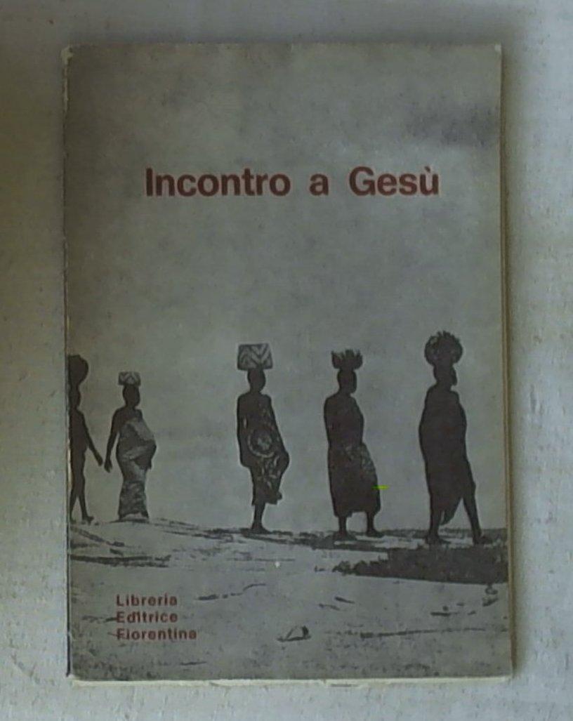 Incontro a Gesu Libreria editrice fiorentina fascicoli anni 60