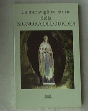 La meravigliosa storia della signora di lourdespadre Umberto Picciafuoco