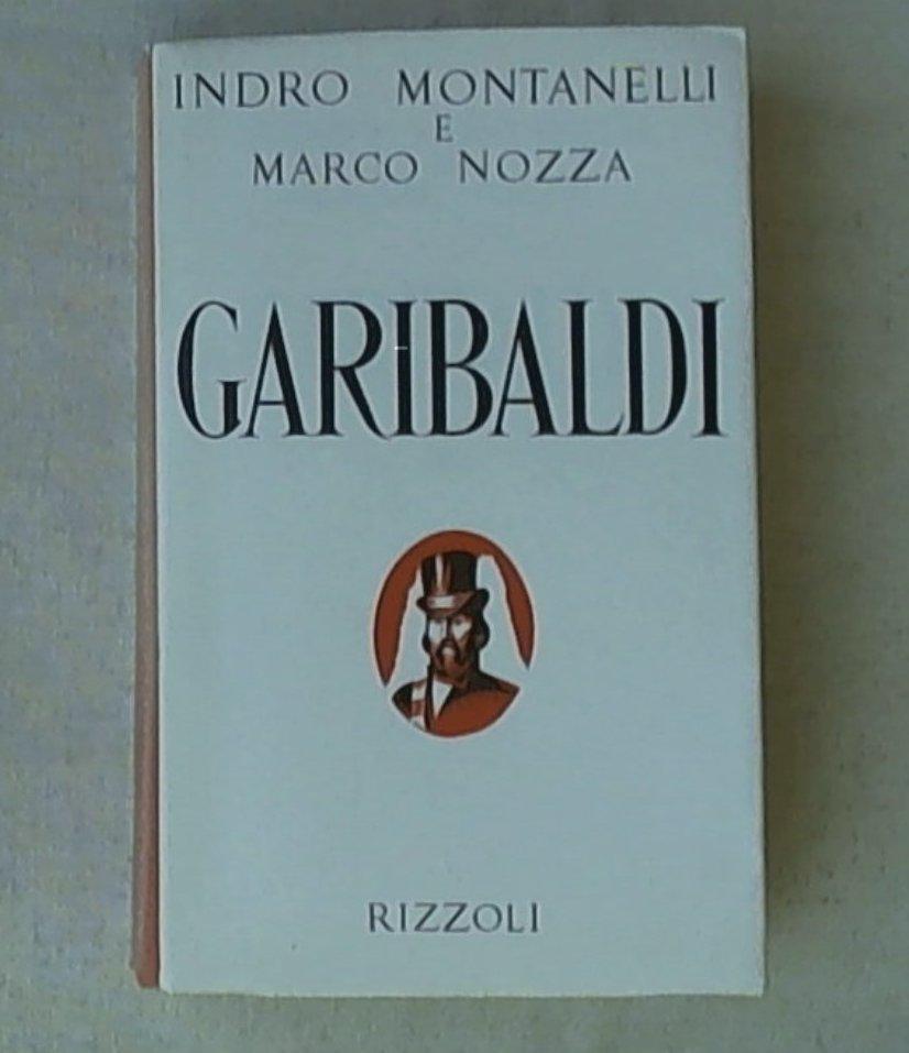 Garibaldi / Indro Montanelli, Marco Nozza