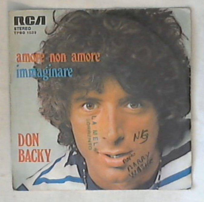 45 giri - 7'' - Don Backy - Amore Non Amore / Immaginare