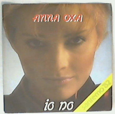 45 giri - 7'' - Anna Oxa - Io No
