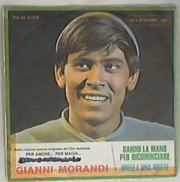 45 giri - 7'' - Gianni Morandi - Dammi La Mano Per Ricominciare / Mille E Una Notte