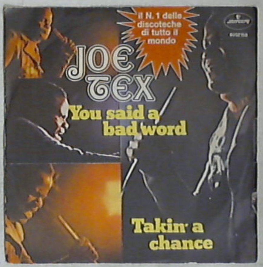 45 giri - 7'' - Joe Tex - You Said A Bad Word / Takin' A Chance
6052 158