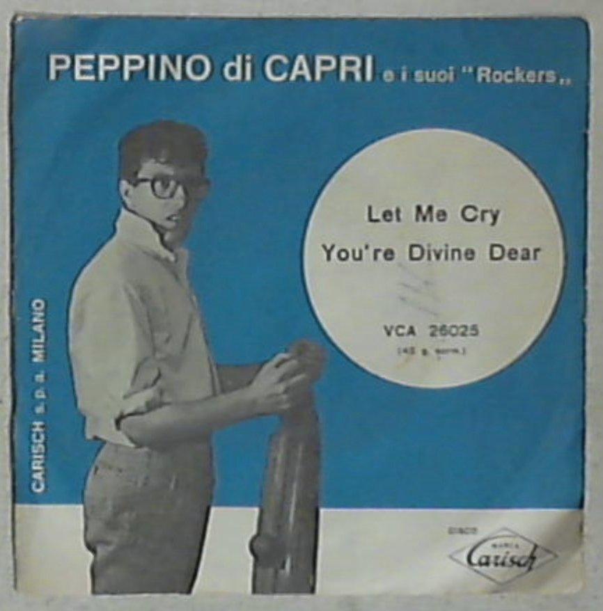 45 giri - 7'' - Peppino Di Capri E I Suoi 5 Rockers - Let Me Cry
VCA 26025