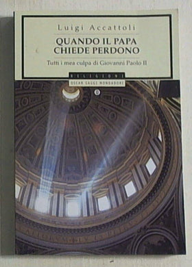 Quando il papa chiede perdono
di Luigi Accattoli