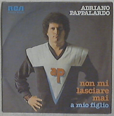 45 giri - 7'' - Adriano Pappalardo - Non Mi Lasciare Mai
PB 6424