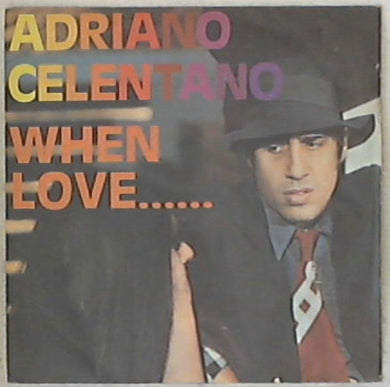 45 giri - 7'' - Adriano Celentano - When Love...
CLN 5403