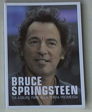 Bruce Springsteen. Da Asbury park alla terra promessa