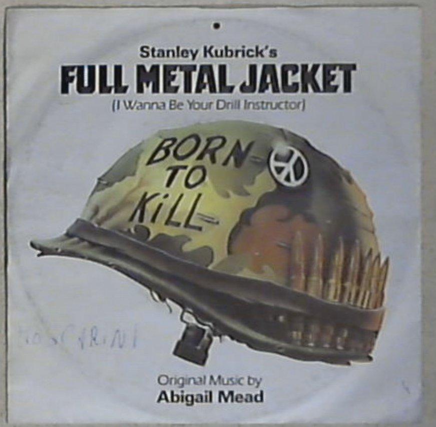 45 giri - 7'' - Abigail Mead & Nigel Goulding - Full Metal Jacket (I Wanna Be Your Drill Instructor)
928 204-7