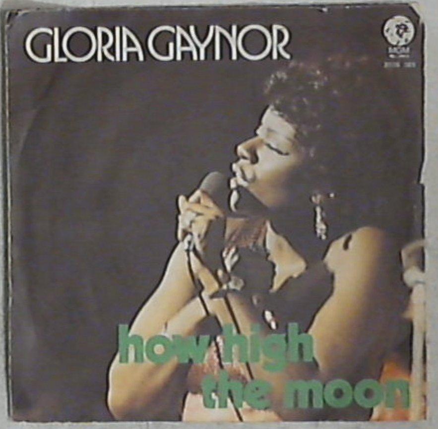 45 giri - 7'' - Gloria Gaynor - How High The Moon
mgm 2006 565