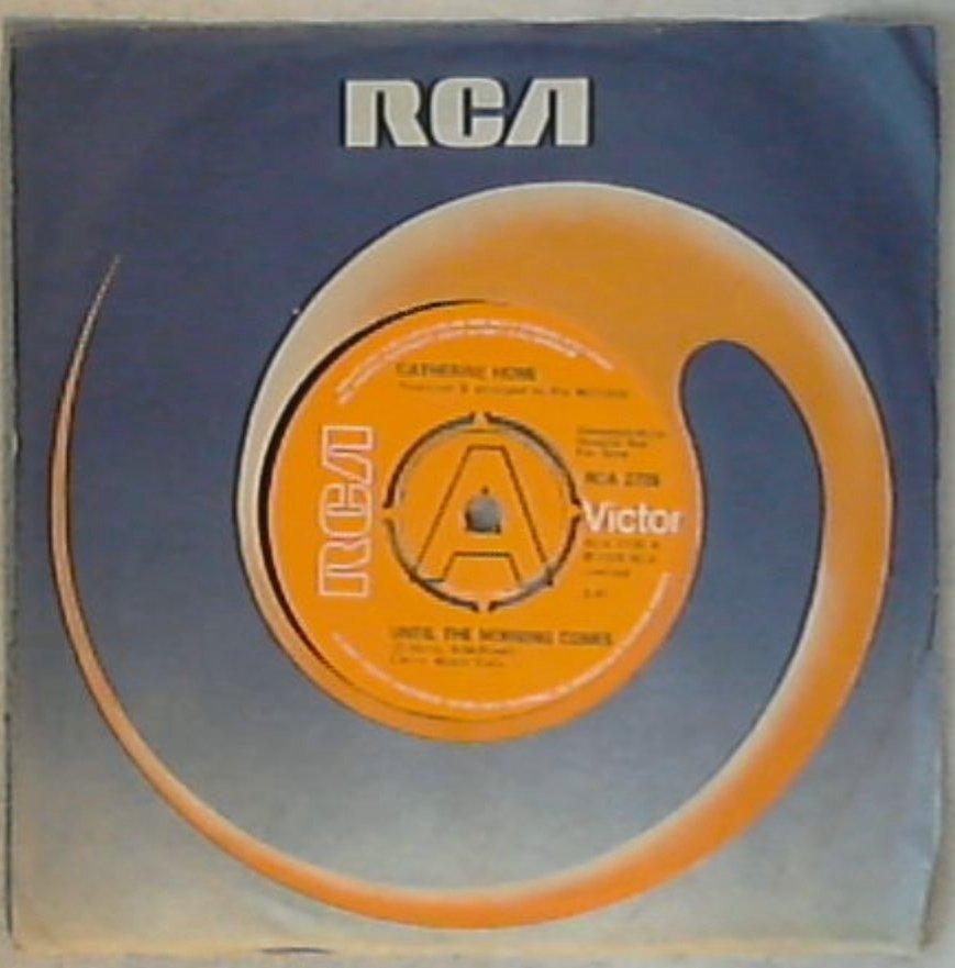 45 giri - 7'' - Catherine Howe - Until The Morning Comes
 RCA 2735